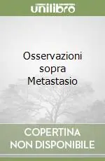Osservazioni sopra Metastasio Spedito Oggi