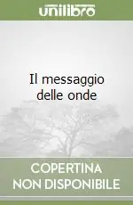 Subito Disponibile Il messaggio delle onde