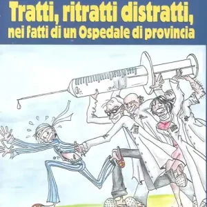 Vendita Finale Tratti, ritratti distratti, nei fatti di un ospedale di provincia