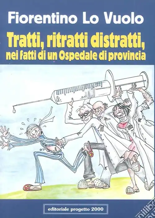 Vendita Finale Tratti, ritratti distratti, nei fatti di un ospedale di provincia