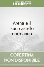Arena e il suo castello normanno Ordina Subito