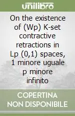 Professionale On the existence of (Wp) K-set contractive retractions in Lp (0,1) spaces, 1 minore uguale p minore infinito