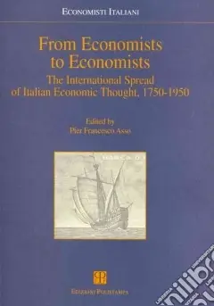 Subito Disponibile From economists to economists. The international spread of italian economic thought 1750-1950