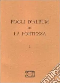 Fogli d‘album de «La fortezza». Vol. 1 Reso Gratuito