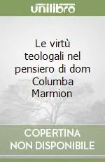 Affare Le virtù teologali nel pensiero di dom Columba Marmion