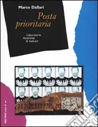 Posta prioritaria. Laboratorio itinerante di mail-art A Buon Prezzo