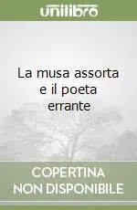 Prezzo Di Fabbrica La musa assorta e il poeta errante