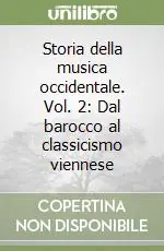 A Buon Prezzo Storia della musica occidentale. Vol. 2 Dal barocco al classicismo viennese