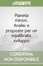 Ultima Occasione Pianeta minori. Analisi e proposte per un equilibrato sviluppo