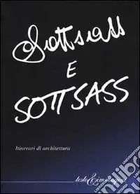 Sottsass e Sottsass. Itinerari di architettura Quantità Limitata