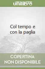Col tempo e con la paglia Popolare