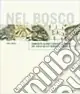 Nel bosco. Comunità alpine e risorse forestali nel Friuli in età moderna Sconto