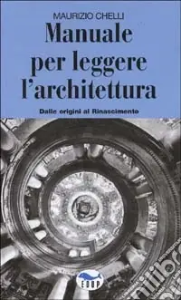 Nuova Collezione Manuale per leggere l‘architettura. Dalle origini al Rinascimento