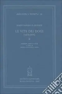 Di Tendenza Le vite dei dogi (1474-1494). Vol. 2