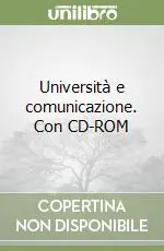 Università e comunicazione. Con CD-ROM Compra Oggi Stesso