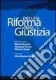 Per una riforma della giustizia. Confonto con Nicola Buccico, Giovanni Verde, Michele Vietti. Studi per le riforme istituzionali Bestseller