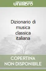 Dizionario di musica classica italiana A Buon Prezzo