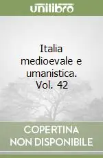 Nuova Collezione Italia medioevale e umanistica. Vol. 42