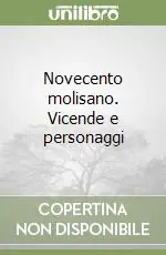 Novecento molisano. Vicende e personaggi Pagamento Sicuro