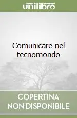 Comunicare nel tecnomondo Solo Oggi