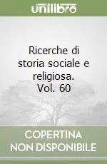 Ultime Pezzi Ricerche di storia sociale e religiosa. Vol. 60