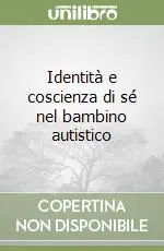 Occasione Identità e coscienza di sé nel bambino autistico