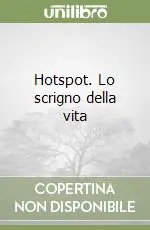 Acquista Ora Hotspot. Lo scrigno della vita