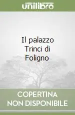 Promo Stagionale Il palazzo Trinci di Foligno