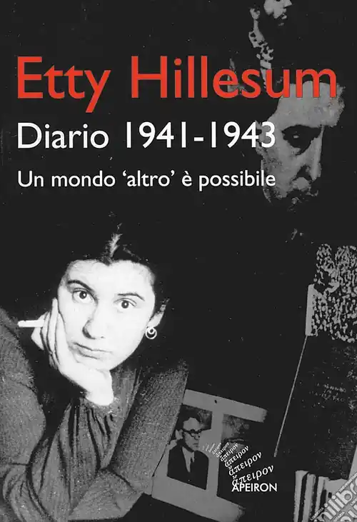 Etty Hillesum. Diario 1941-1943. Un mondo «altro» è possibile Subito Disponibile