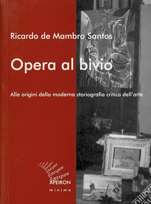 Opera al bivio. Alle origini della moderna storiografia critica dell‘arte Prezzo Conveniente