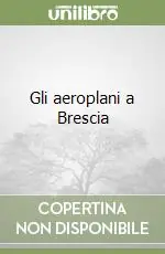 Ordina Subito Gli aeroplani a Brescia