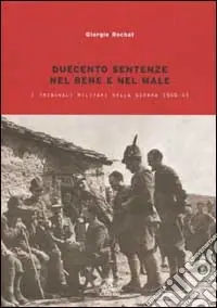 Duecento sentenze. La giustizia militare nella guerra 1940-1943 Compra Oggi Stesso