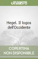 Acquista Ora Hegel. Il logos dell‘Occidente