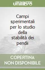 Campi sperimentali per lo studio della stabilità dei pendii Esclusivo