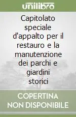 Must-Have Capitolato speciale d‘appalto per il restauro e la manutenzione dei parchi e giardini storici