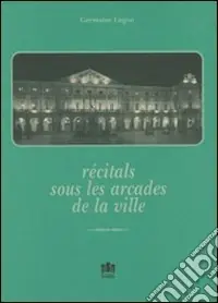 Récitals sous les arcades de la ville Miglior Prezzo