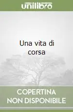 Una vita di corsa Vendita Finale