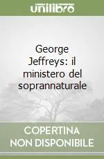George Jeffreys il ministero del soprannaturale Professionale