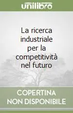 Sconto La ricerca industriale per la competitività nel futuro