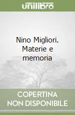 Miglior Prezzo Nino Migliori. Materie e memoria