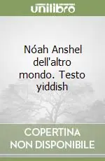 Offerta Speciale Nóah Anshel dell‘altro mondo. Testo yiddish