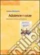 Adolescemenze. Informazioni e umorismo sull‘adolescenza Popolare