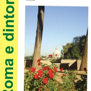 Roma e dintorni. A piedi, in bici, in bus, in treno fra torri, ponti, casali, boschi, parchi e riserve della campagna romana. Carta turistica 1 77.000 Reso Gratuito