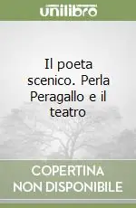 Saldi Il poeta scenico. Perla Peragallo e il teatro