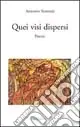 Quei visi dispersi Novità