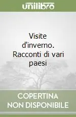 Visite d‘inverno. Racconti di vari paesi Offerta Lampo