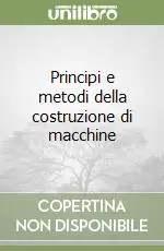 Principi e metodi della costruzione di macchine Reso Gratuito