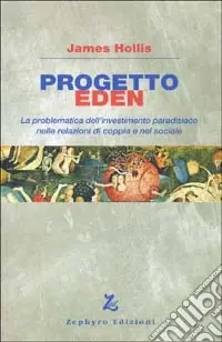 Bestseller Progetto Eden. La problematica dell‘investimento paradisiaco nelle relazioni di coppia e nel sociale
