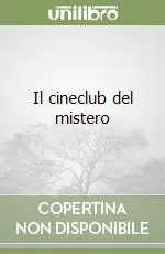 Il cineclub del mistero Direttamente Dal Produttore