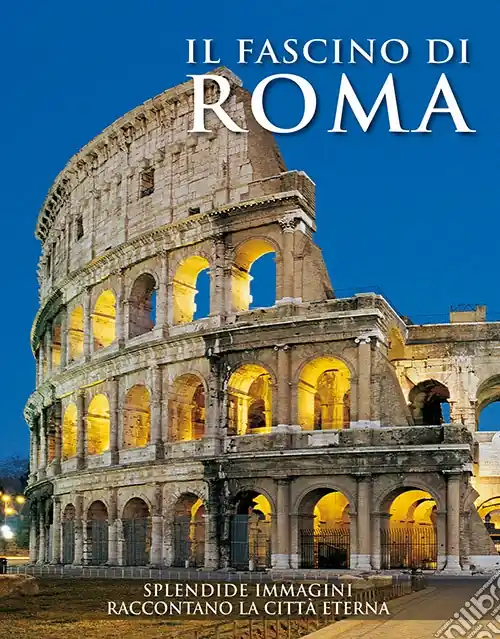 Saldi Il fascino di Roma. Splendide immagini raccontano la città eterna